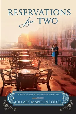 Rezervácie pre dvoch: román s čerstvými chuťami a novými obzormi - Reservations for Two: A Novel of Fresh Flavors and New Horizons