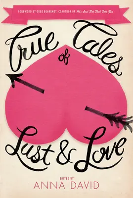 Pravdivé príbehy o chtíči a láske - True Tales Of Lust And Love