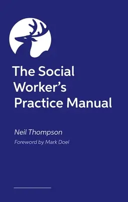Príručka pre prax sociálneho pracovníka - The Social Worker's Practice Manual