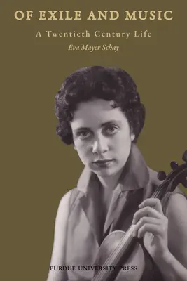 O exile a hudbe: Život v dvadsiatom storočí - Of Exile and Music: A Twentieth Century Life