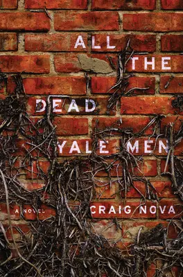 Všetci mŕtvi muži z Yale - román - All The Dead Yale Men - A Novel