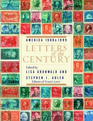Listy storočia: Amerika 1900-1999 - Letters of the Century: America 1900-1999