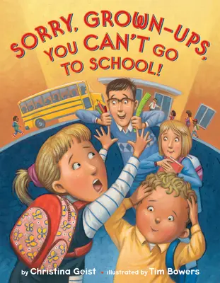 Prepáčte, dospeláci, nemôžete chodiť do školy! - Sorry, Grown-Ups, You Can't Go to School!