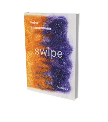Peter Zimmermann: Premietanie: Kienbaum Artists' Books 2023 Edition - Peter Zimmermann: Swipe: Kienbaum Artists' Books 2023 Edition