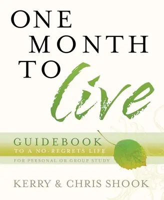 Príručka na jeden mesiac života: K životu bez výčitiek - One Month to Live Guidebook: To a No-Regrets Life