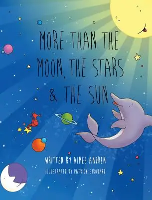 Viac ako Mesiac, hviezdy a Slnko - More Than the Moon, the Stars & the Sun
