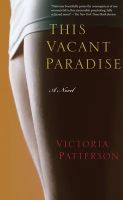 Tento prázdny raj - román - This Vacant Paradise - A Novel