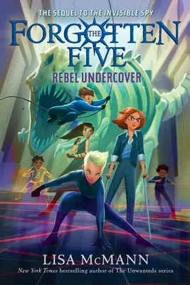 Rebel v utajení (Zabudnutá päťka, kniha 3) - Rebel Undercover (The Forgotten Five, Book 3)