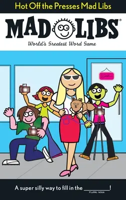 Hot Off the Presses Mad Libs: Najväčšia slovná hra na svete - Hot Off the Presses Mad Libs: World's Greatest Word Game