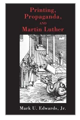 Tlač, propaganda a Martin Luther - Printing, Propaganda, and Martin Luther
