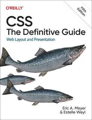 Css: Css: Definitívny sprievodca: Rozloženie a prezentácia na webe - Css: The Definitive Guide: Web Layout and Presentation