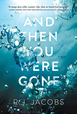 A potom si odišiel - román - And Then You Were Gone - A Novel