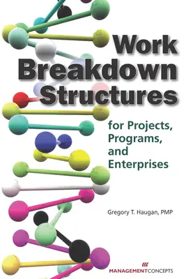 Štruktúry členenia práce pre projekty, programy a podniky - Work Breakdown Structures for Projects, Programs, and Enterprises