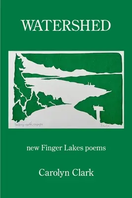 Watershed: nové básne z oblasti Finger Lakes - Watershed: new Finger Lakes poems