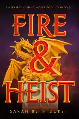 Oheň a lúpež - Fire & Heist