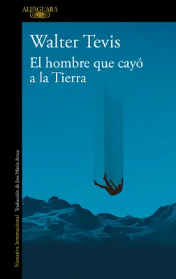 El Hombre Que Cay a la Tierra / Muž, ktorý spadol na Zem - El Hombre Que Cay a la Tierra / Man Who Fell to Earth