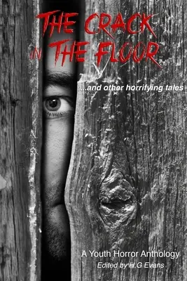 Trhlina v podlahe... a iné desivé príbehy - The Crack in the Floor...and other horrifying tales