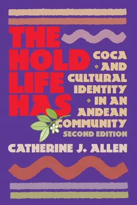 Hold životu: Koka a kultúrna identita v andskej komunite - The Hold Life Has: Coca and Cultural Identity in an Andean Community