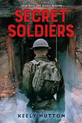 Tajní vojaci: Román z prvej svetovej vojny - Secret Soldiers: A Novel of World War I
