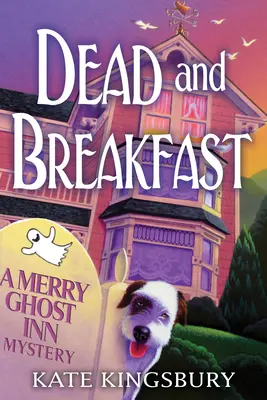 Mŕtvy a raňajky - Záhada hostinca Veselý duch - Dead And Breakfast - A Merry Ghost Inn Mystery