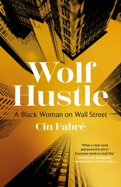 Wolf Hustle - Čierna žena na Wall Street - Wolf Hustle - A Black Woman on Wall Street