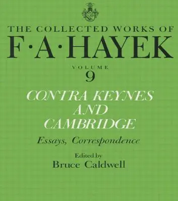 Kontra Keynes a Cambridge: Eseje, korešpondencia - Contra Keynes and Cambridge: Essays, Correspondence