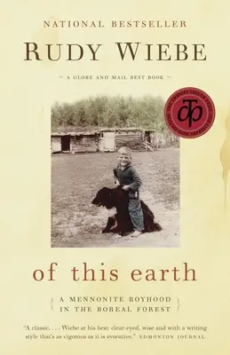 Z tejto zeme - Mennonitské chlapectvo v boreálnom lese - Of This Earth - A Mennonite Boyhood in the Boreal Forest