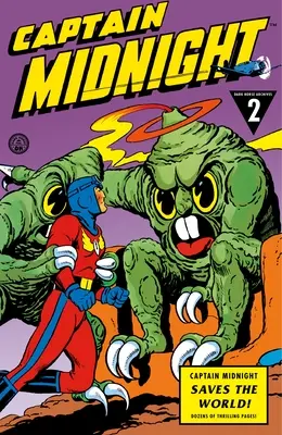 Kapitán Midnight, 2. diel: Kapitán Midnight zachraňuje svet - Captain Midnight, Volume 2: Captain Midnight Saves the World