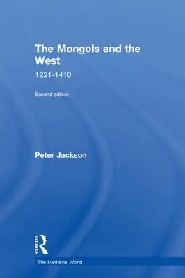 Mongoli a Západ: 1221-1410 - The Mongols and the West: 1221-1410