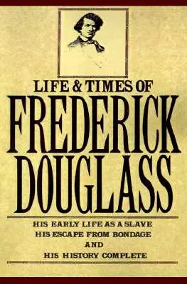 Život a doba Fredericka Douglassa - The Life and Times of Frederick Douglass