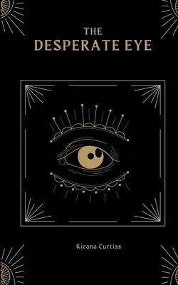 Zúfalé oko - The Desperate Eye