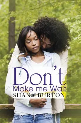 Nenechaj ma čakať - Don't Make Me Wait