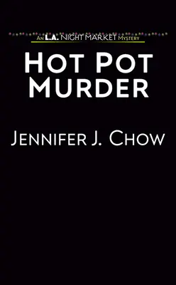 Vražda v horúcom hrnci - Hot Pot Murder