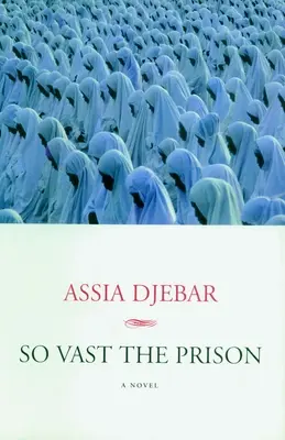 Tak rozsiahle väzenie - So Vast the Prison