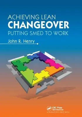 Dosiahnutie štíhlej zmeny: Smed do práce - Achieving Lean Changeover: Putting Smed to Work