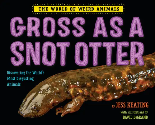 Hnusný ako vydra - Gross as a Snot Otter