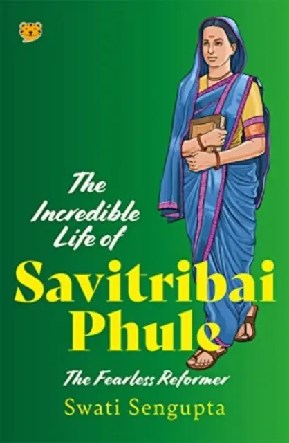 Neuveriteľný život Savitribai Phuleho - neohrozeného reformátora - Incredible Life of Savitribai Phule - The Fearless Reformer