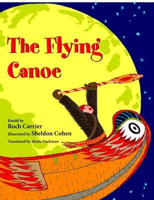Lietajúci kanoe - The Flying Canoe