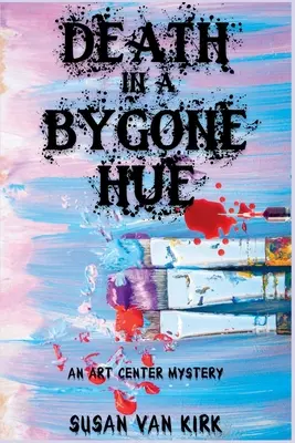 Smrť v bledom odtieni: Záhada umeleckého centra - Death in a Bygone Hue: An Art Center Mystery