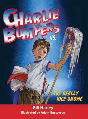 Charlie Bumpers vs. naozaj pekný škriatok - Charlie Bumpers vs. the Really Nice Gnome