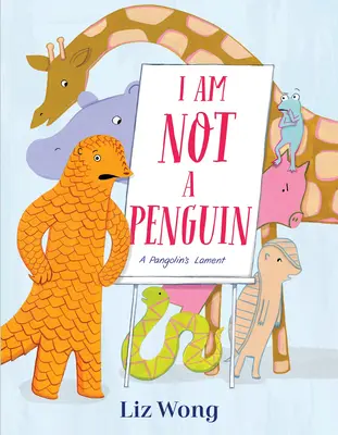 Nie som tučniak: A Pangolin's Lament - I Am Not a Penguin: A Pangolin's Lament