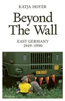 Za múrom - Východné Nemecko, 1949-1990 - Beyond the Wall - East Germany, 1949-1990