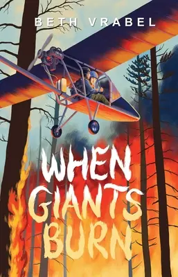 Keď horia obri - When Giants Burn