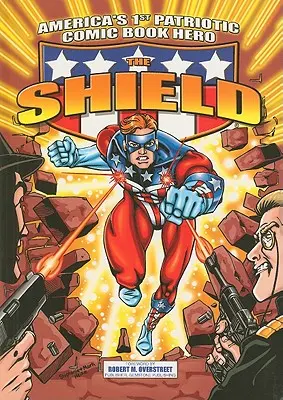 Štít: Prvý americký vlastenecký komiksový hrdina - The Shield: America's 1st Patriotic Comic Book Hero