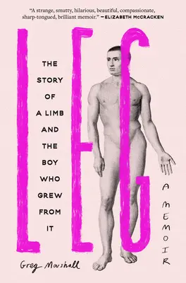 Noha: Príbeh o končatine a chlapcovi, ktorý z nej vyrástol - Leg: The Story of a Limb and the Boy Who Grew from It
