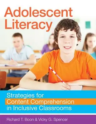 Adolescent Literacy: Strategies for Content Comprehension in Inclusive Classrooms (Gramotnosť dospievajúcich: stratégie na porozumenie obsahu v inkluzívnych triedach) - Adolescent Literacy: Strategies for Content Comprehension in Inclusive Classrooms
