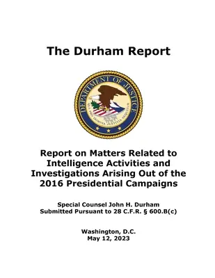 Durhamova správa: Správa o záležitostiach týkajúcich sa spravodajských činností a vyšetrovaní vyplývajúcich z prezidentských kampaní v roku 2016 - The Durham Report: Report on Matters Related to Intelligence Activities and Investigations Arising Out of the 2016 Presidential Campaigns