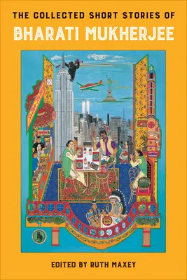 Zbierka poviedok Bharati Mukherjee - The Collected Short Stories of Bharati Mukherjee