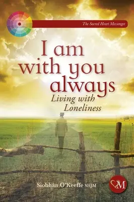 Vždy som s tebou: Život s osamelosťou - I Am with You Always: Living with Loneliness