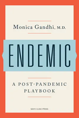 Endemické: Postpandemická príručka - Endemic: A Post-Pandemic Playbook
